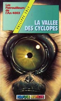 Philippe Ebly - La vallée des cyclopes