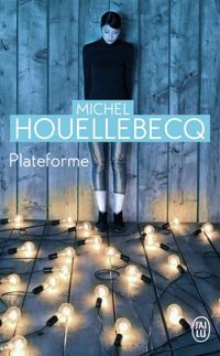 Michel Houellebecq - Plateforme
