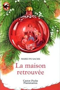 Marilyn Sachs - La maison retrouvée