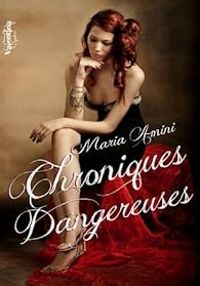 Maria Amini - Chroniques dangereuses