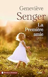 Genevieve Senger - La première amie