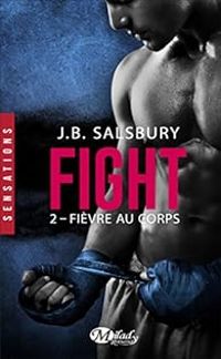 J B Salsbury - Fièvre au corps