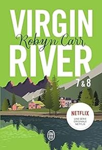 Robyn Carr - Les chroniques de Virgin River - Intégrale