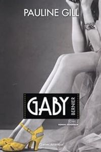 Pauline Gill - Gaby Bernier