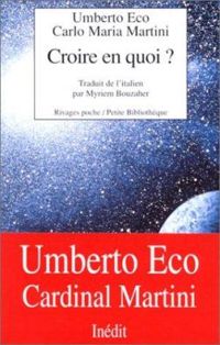 Umberto Eco - Carlo Maria Martini - Croire en quoi ?