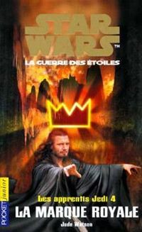 Jude Watson - La Marque royale