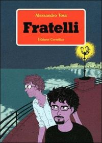 Couverture du livre Fratelli - Alessandro Tota