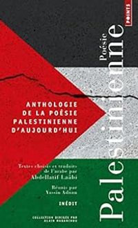 Abdellatif Laabi - Anthologie de la poésie palestinienne d'aujourd'hui