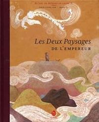 Couverture du livre Les Deux Paysages de l'Empereur - Chun Liang Yeh - Wang Li