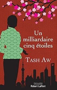 Tash Aw - Un milliardaire cinq étoiles