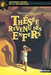 Hector Hugo - Thésée revenu des Enfers