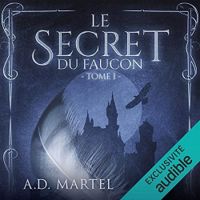 Ad Martel - Le secret du faucon