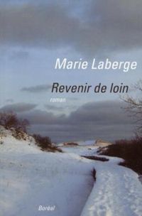 Marie Laberge - Revenir de loin