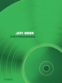 Jeff Noon - David Toop - Intrabasses