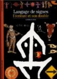 Georges Jean - Langage de signes. L'écriture et son double