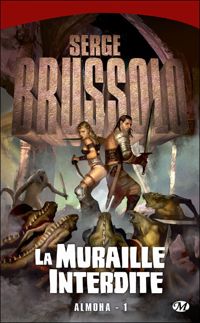 Serge Brussolo - La Muraille interdite
