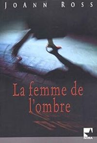 Joann Ross - La femme de l'ombre