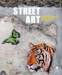 Sophie Pujas - Street Art bestiaire urbain