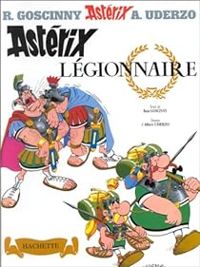 Goscinny - Uderzo - Astérix légionnaire