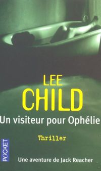 Lee Child - VISITEUR POUR OPHELIE