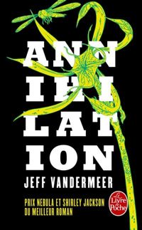 Jeff Vandermeer - Annihilation (La Trilogie du rempart sud