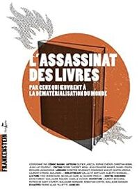 Cedric Biagini - L'assassinat des livres