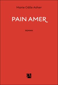Marie-odile Ascher - Pain amer