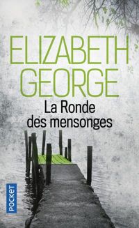 Elizabeth George - La ronde des mensonges