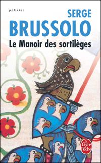 Serge Brussolo - Le Manoir des sortilèges