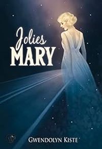 Gwendolyn Kiste - Jolies Mary