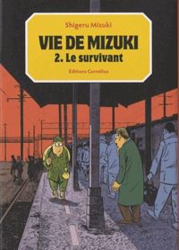 Shigeru Mizuki - Le survivant