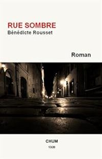 Benedicte Rousset - Rue sombre