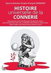 Jean Francois Marmion - Histoire universelle de la connerie