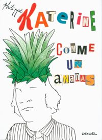 Philippe Katerine - Comme un ananas