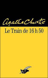 Girard Pierre Christie Agatha - Le Train de 16h50