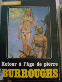 Edgar Rice Burroughs - Retour à l'âge de pierre