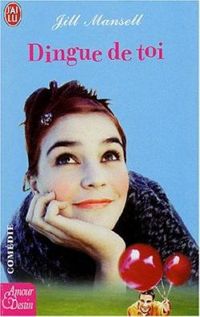 Jill Mansell - Dingue de toi