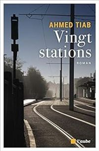 Ahmed Tiab - Vingt stations