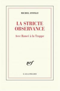 Michel Onfray - La stricte observance