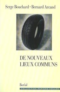 Serge Bouchard - Bernard Arcand - De nouveaux lieux communs