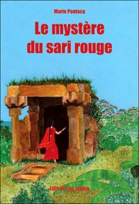 Marie Pontacq - Le mystère du sari rouge