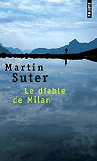 Martin Suter - Le Diable de Milan