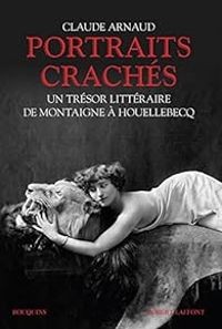 Claude Arnaud - Portraits crachés