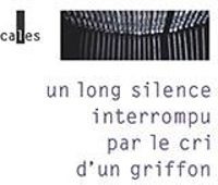 Pierre Senges - Un long silence interrompu par le cri d'un griffon