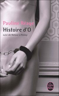 Couverture du livre Histoire d'O, suivi de Retour à Roissy - Dominique Aury