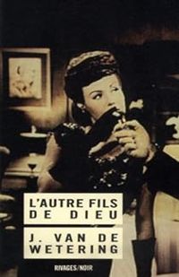 Janwillem Van De Wetering - L'autre fils de Dieu