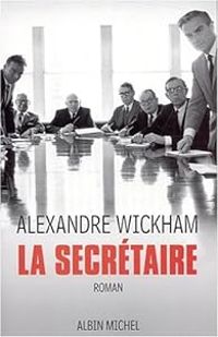 Alexandre Wickham - La secrétaire