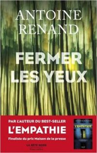 Couverture du livre Fermer les yeux - Antoine Renand