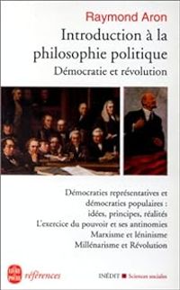 Raymond Aron - Introduction à la philosophie politique 