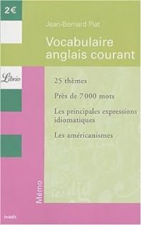 Jean Bernard Piat - Emilie Francois - Vocabulaire anglais courant